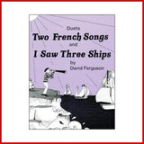 I Saw Three Ships & Two French Songs